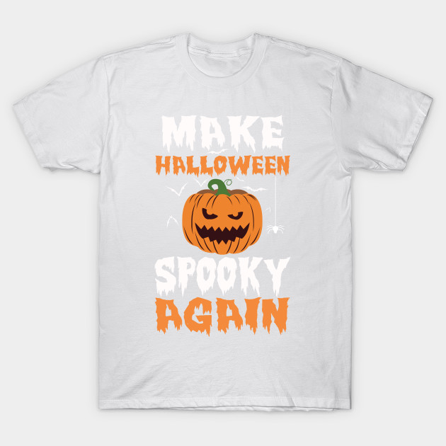 Make Halloween Spooky Again Funny T-Shirt-TOZ